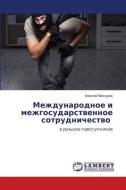 Mezhdunarodnoe i mezhgosudarstwennoe sotrudnichestwo di Alexej Maxurow edito da LAP LAMBERT Academic Publishing