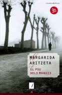 El pou dels maquis : 2a edició di Margarida Aritzeta edito da Cossetània Edicions