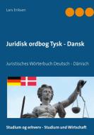 Juridisk ordbog Tysk - Dansk di Lars Eriksen edito da Books on Demand