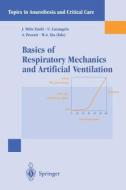Basics of Respiratory Mechanics and Artificial Ventilation di J. MILIC-Emili, U. Lucangelo, A. Presenti edito da Springer Milan