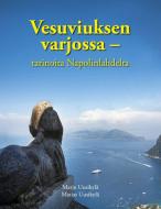 Vesuviuksen varjossa di Marjo Uusikylä, Matias Uusikylä edito da Books on Demand