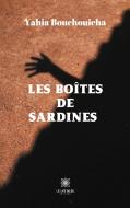 Les boîtes de sardines di Yahia Bouchouicha edito da Le Lys Bleu Éditions