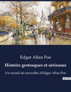 Histoire grotesques et sérieuses di Edgar Allan Poe edito da Culturea
