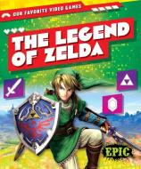 The Legend of Zelda di Jariya Goerwitz edito da Bellwether Media