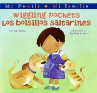 Wiggling Pockets/Los Bolsillos Saltarines: Bilingual Spanish-English di Pat Mora edito da RAYO
