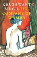 The Company Of Women di Khushwant Singh edito da Penguin Random House India