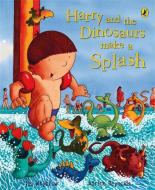 Harry and the Dinosaurs Make a Splash di Ian Whybrow edito da Penguin Books Ltd