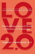 Love 2.0 di Barbara L. (Barbara L. Fredrickson) Fredrickson edito da Penguin Putnam Inc