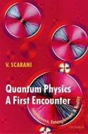 Quantum Physics: A First Encounter: Interference, Entanglement, and Reality di Valerio Scarani edito da OXFORD UNIV PR