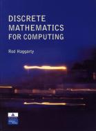 Discrete Mathematics for Computing di Rod Haggarty edito da Pearson Education (US)