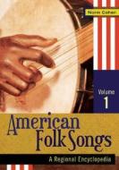 American Folk Songs [2 Volumes]: A Regional Encyclopedia di Norm Cohen edito da GREENWOOD PUB GROUP