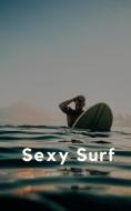 Sexy Surf di Surf Men Books edito da BLURB INC