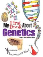 My First Book About Genetics di Patricia J. Wynne, Donald Silver edito da Dover Publications Inc.