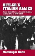 Hitler's Italian Allies di MacGregor Knox edito da Cambridge University Press