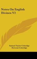 Notes On English Divines V2 di Samuel Taylor Coleridge edito da Kessinger Publishing