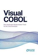 Visual COBOL: New Application Modernization Tools for the Java Developer di Paul Kelly edito da LIGHTNING SOURCE INC