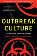 Outbreak Culture di Pardis Sabeti, Lara Salahi edito da Harvard University Press
