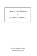 Theory of Formal Systems. (AM-47), Volume 47 di Raymond M. Smullyan edito da Princeton University Press