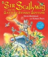 Sir Scallywag and the Battle for Stinky Bottom di Giles Andreae edito da Penguin Books Ltd