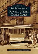 San Francisco's Powell Street Cable Cars di Emiliano Echeverria, Walter Rice edito da ARCADIA PUB (SC)