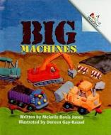 Big Machines di Melanie Davis Jones edito da PERFECTION LEARNING CORP