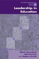 Leadership in Education di Mark Brundrett edito da SAGE Publications Ltd