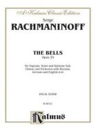 Bells The Vocal Score di SERGE RACHMANINOFF edito da Alfred Publishing Co.(uk)ltd
