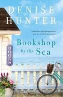 Bookshop by the Sea di Denise Hunter edito da THOMAS NELSON PUB