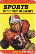 Dinan, J:  Sports in the Pulp Magazines di John Dinan edito da McFarland