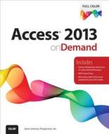 Access 2013 On Demand di Steve Johnson, Inc Perspection edito da Pearson Education (us)