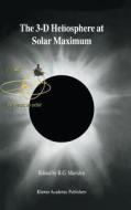 The 3-D Heliosphere at Solar Maximum edito da Springer Netherlands