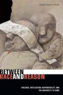 Between Race and Reason di Susan Searls Giroux edito da Stanford University Press