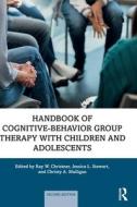 Handbook Of Cognitive-Behavior Group Therapy With Children And Adolescents edito da Taylor & Francis Inc