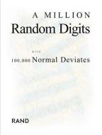 A Million Random Digits with 100,000 Normal Deviates di Michael D. Rich edito da RAND