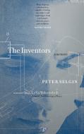 The Inventors: A Memoir di Peter Selgin edito da HAWTHORNE BOOKS