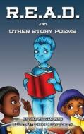 R.E.A.D.: And Other Story Poems di Oba William King edito da Flying Turtle Publishing