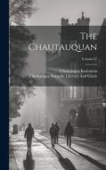 The Chautauquan; Volume 67 di Chautauqua Scien Literary and Circle, Chautauqua Institution edito da LEGARE STREET PR