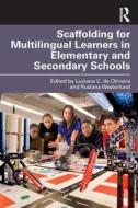 Scaffolding For Multilingual Learners In Elementary And Secondary Schools edito da Taylor & Francis Ltd