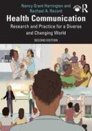 Health Communication di Nancy Grant Harrington, Rachael A. Record edito da Taylor & Francis Ltd