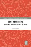 Beat Feminisms di Polina Mackay edito da Taylor & Francis Ltd