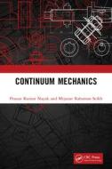 Continuum Mechanics di Prasun Kumar Nayak, Rahaman Seikh edito da Taylor & Francis Ltd