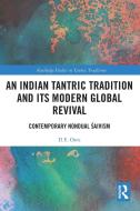 An Indian Tantric Tradition And Its Modern Global Revival di D.E. Osto edito da Taylor & Francis Ltd