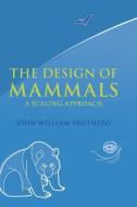 The Design of Mammals di John William Prothero edito da Cambridge University Press