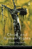 Christ and Human Rights di George Newlands edito da Taylor & Francis Ltd