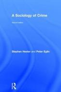 A Sociology of Crime di Stephen Hester, Peter Eglin edito da Taylor & Francis Ltd