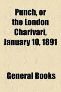 Punch, Or The London Charivari, January di General Books edito da General Books