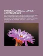 National Football League Controversies: di Books Llc edito da Books LLC, Wiki Series