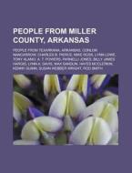 People From Miller County, Arkansas: Peo di Books Llc edito da Booksllc.Net