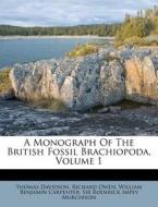 A Monograph Of The British Fossil Brachiopoda, Volume 1 di Thomas Davidson, Richard Owen edito da Nabu Press