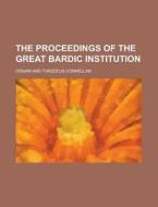 The Proceedings of the Great Bardic Institution di Ossian edito da Rarebooksclub.com